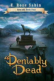 Deniably Dead (Arucadi Series)