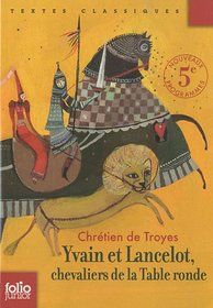 Yvain ET Lancelot, Chevaliers De LA Table Ronde (French Edition)