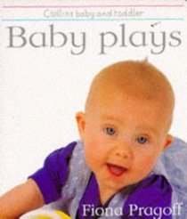 Baby Plays (Collins Baby and Toddler Series)