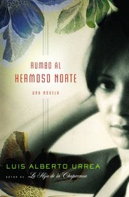 Rumbo al Hermoso Norte: A Novel (Spanish Edition)