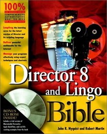 Director 8 and Lingo Bible (With CD-ROM)