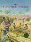 The Seminole Indians (The Junior Library of American Indians)