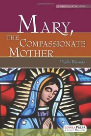 Mary, the Compassionate Mother