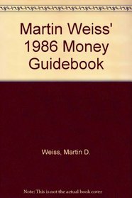 Martin Weiss' 1986 Money Guidebook