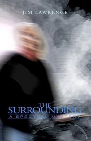 The Surrounding: A Spectral Mystery