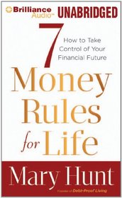 7 Money Rules for Life: How to Take Care of Your Financial Future