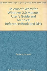 Microsoft Word for Windows 2.0 Macros: User's Guide and Technical Reference/Book and Disk