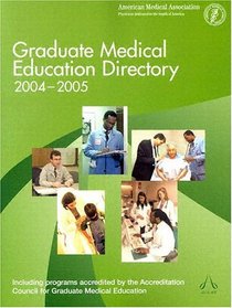 Graduate Medical Education Directory 2004-2005 (Graduate Medical Education Directory)