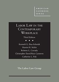 Labor Law in the Contemporary Workplace (American Casebook Series)
