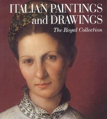 Italian Paintings and Drawings: The Royal Collection (Art)