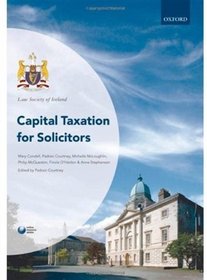 Capital Taxation for Solicitors (Law Society of Ireland Manuals)