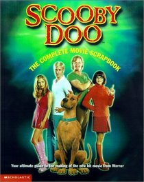Scooby-Doo: The Complete Movie Scrapbook (Scooby-Doo)