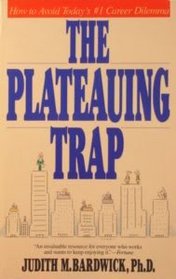 The Plateauing Trap