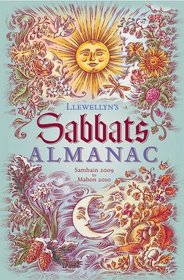 Llewellyn's Sabbats Almanac: Samhain 2009 to Mabon 2010