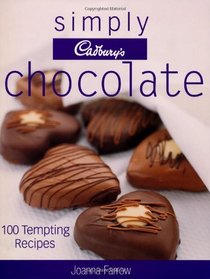 Simply Cadbury's Chocolate: 100 Tempting Recipes