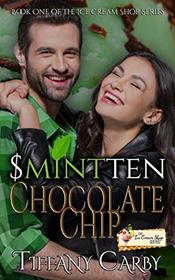 S(mint)ten Chocolate Chip: An Ice Cream Shop Series Novella