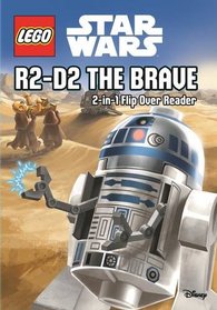 LEGO Star Wars: 2-in-1 Flip Over Reader: R2-D2 the Brave/Han Solo's Adventures