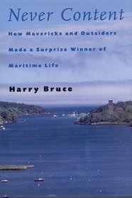 Never Content : How Mavericks And Outsiders Made A Surprise Winner Of Maritime...