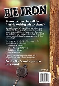Pie Iron Creations (Delicious Fireside Cooking)