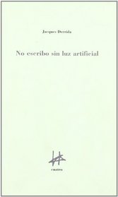 No Escribo Sin Luz Artificial (Spanish Edition)