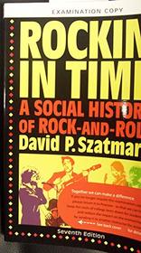 Rockin' in Time a Social History of Rock- And-roll: 7th Edition, Examination Copy