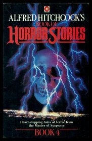 Hitchcock's, Alfred, Book of Horror Stories: Bk. 4 (Coronet Books)