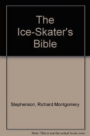 The Ice-Skater's Bible