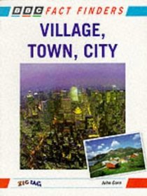 Village, Town, City (Fact Finders Series)