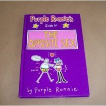 PURPLE RONNIE GUIDE TO THE OPPOSITE SEX