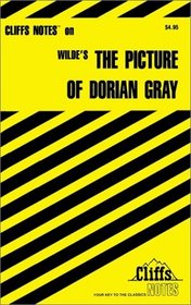 Cliffs Notes: Wilde's The Picture of Dorian Gray