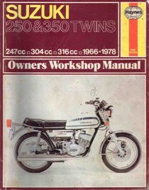 Haynes Suzuki 250 & 350 Twins Owners Workshop Manual/247Cc-305Cc-316Cc/1968 to 1978 (Motorcycle Manuals)
