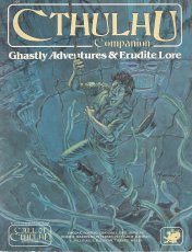 Cthulhu Companion: Ghastly Adventures  Erudite Lore (Call of Cthulhu)