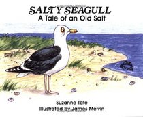 Salty Seagull: A Tale of an Old Salt (Suzanne Tate's Nature, No 12)