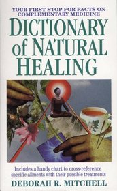 Dictionary of Natural Healing (Dictionary of Natural Healing)