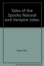 Tales of the Spooky Natural and Vampire Jokes