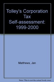 Tolley's Corporation Tax Self-assessment: 1999-2000