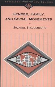 Gender, Family and Social Movements (Sociology for a New Century Series)