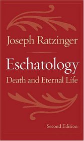 Eschatology: Death and Eternal Life