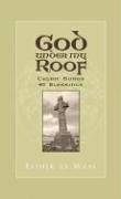 God Under My Roof: Celtic Songs & Blessings