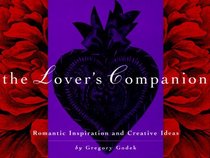 The Lover's Companion: Romantic Inspiration  Creative Ideas