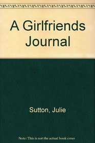 A Girlfriends Journal