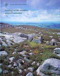 Geology of the Country Around Lancaster: Memoir for 1:50 000 Geological Sheet 59 (England and Wales ) (Geological Memoirs & Sheet Explanations (England & Wales))