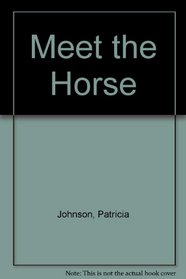 Meet the Horse