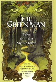 The Green Man: Tales from the Mythic Forest