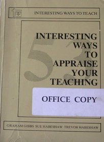 53 Interesting Ways to Appraise Your Teaching (Interesting Ways to Teach)