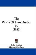 The Works Of John Dryden V7 (1883)