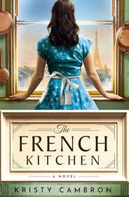 The French Kitchen: A Novel