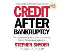 Credit After Bankruptcy: The easy-to-follow guide to a quick and lasting recovery from personal bankruptcy