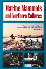 Marine Mammals and Northern Cultures (Studies in Whaling)