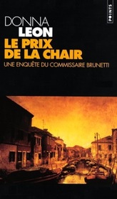 Le prix de la chair (Death and Judgment) (Guido Brunetti, Bk 4) (French Edition)